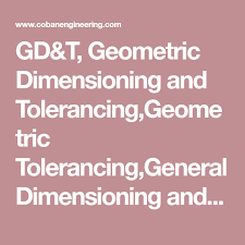 Gd T Geometric Dimensioning And Tolerancing Geometric