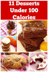 The most impressive low calorie dessert recipe to date. Healthy Desserts Under 100 Calories