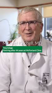 Congratulations to Michael Kitchell, MD of McFarland Clinic Neurology, who  is retiring after 44 years at the clinic as a physician and extraordinary  leader., Dr. Kitchell served as President of the ...