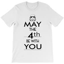 The date was chosen for the pun on the catchphrase may the force be with you as may the fourth be with you. Custom May The Fourth Be With You T Shirt By Rardesign Artistshot