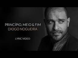 Princípio, meio e fimdiogo nogueira • princípio, meio e fim. Principio Meio E Fim Diogo Nogueira Letras Com
