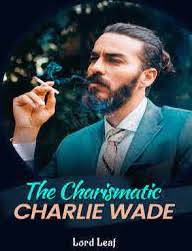 Maybe you would like to learn more about one of these? Novel Si Karismatik Charlie Wade Bab 3220 The Amazing Son In Law Chapter List M Informativestore The Charismatic Charlie Wade Bab 3220