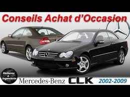 Occasion Mercedes Clk Coupe Conseils D Achat Youtube