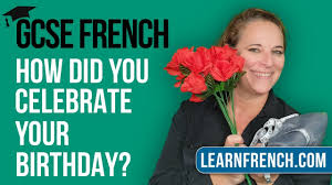 But your birthday is valentine's day. Gcse French Speaking What Did You Do To Celebrate Your Birthday Youtube