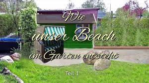 Neu bauen wir dieses einzigartige poolsystem, das jeden garten in einen kleinen strand verwandelt. Beach Im Garten Teil1 Youtube