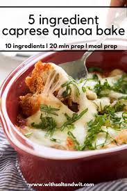 5 Ingredient Caprese Quinoa Bake Recipe Recipe Healthy Food Recipes Clean Eating Healthy Freezer Meals Easy Clean Eating Recipes