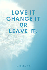 Sicher ist es nicht immer ganz einfach sich nach dem grundsatz love it, change it or leave it zu verhalten oder sich darauf einzulassen. Willkommen Jahresvorschau 2021 Belebung Yanara Herzwellen Gedichte Und Spruche Weisheiten Spruche