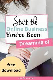 How To Start An Online Business Step By Step Mom For More Start Online Business Online Business Opportunities Online Business