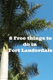 6 Free Things To Do In Fort Lauderdale Family Vacations U S Fort Lauderdale Things To Do Free Things To Do Fort Lauderdale Travel