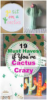 19 Must Have Cactus Home Decor Ideas That Will Put You Cactus Craft Cactus Diy Cactus Decor