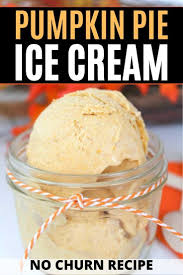 Pumpkin Pie Ice Cream In 2020 Pumpkin Pie Ice Cream Pumpkin Pie Ice Cream