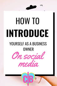 How To Introduce Yourself As A Boss On Social Media Christi Bernard How To Introduce Yourself Social Media Blog Social Media