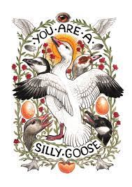 You Are A Silly Goose signed Art Print - Etsy