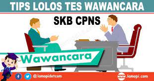 Maybe you would like to learn more about one of these? Tips Lolos Tes Wawancara Seleksi Kompetensi Bidang Skb Cpns 2020 2021 Lamopi Com