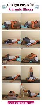 Yoga for recovering from illness. 10 Of The Best Yoga Poses For Chronic Illness The Helpful Gf