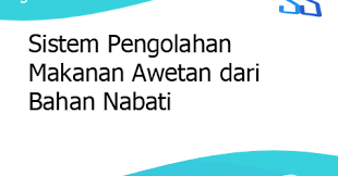 We did not find results for: Sistem Pengolahan Makanan Awetan Dari Bahan Nabati