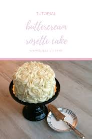 A single rose on its own can add so much more to a cake than any other sugar elements. Buttercream Rosette Cake Tutorial By Jaclyn