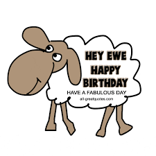 Hey Ewe Happy Birthday Share Animated Birthday Cute Sheep Card I made a number of these happy birthday gifts images animations and you may just locate them here. hey ewe happy birthday share