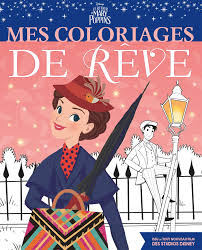 Avec l'aide de son ami jack, l'allumeur de réverbères toujours optimiste, elle va tout faire pour que la joie et l'émerveillement reviennent dans leur existence. Le Retour De Mary Poppins Mes Coloriages De Reve Disney French Edition 9782017051671 Amazon Com Books