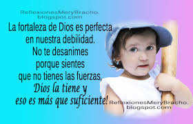 Apr 30, 2020 · en la vida debemos tener la suficiente fortaleza para afrontar cualquier obstáculo que el destino nos pueda deparar; La Fortaleza De Dios Es Perfecta Te Ayuda En Tu Debilidad Reflexiones Cristianas De Mery Bracho