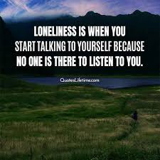 Check spelling or type a new query. 150 Feeling Lonely Quotes Every Sad Person Must Read