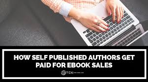 How Self Published Authors Get Paid For Ebook Sales Tck Publishing