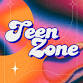 Teen Zone event image