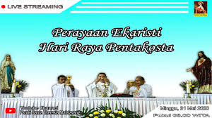 Ia lahir dari bapa dan putera, disembah dan dimuliakan. Hari Raya Pentakosta Youtube