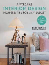 Read Affordable Interior Design Online By Betsy Helmuth And Dov Plawsky Books