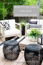 How To Decorate For Easy Outdoor Living Inspiration For Moms Outdoor Decor Backyard Outdoor Deck Furniture Outdoor Living Furniture