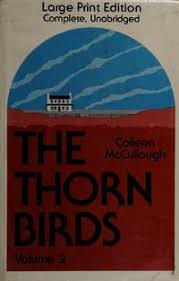 At the very instant the thorn enters there is no awareness in it of the dying to come; The Thorn Birds By Mccullough Colleen