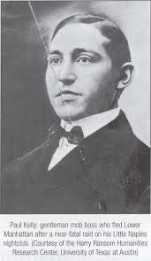 Paul Kelly (born Paolo Antonio Vaccarelli; 1876–1936) was an Italian  immigrant who founded the Five Points Gang in New York City after starting  some brothels with prize monies earned in boxing. It