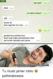 Jangan mengajukan pertanyaan yang akan dijawab oleh lawan chat dengan jawaban ya / tidak udah / belum. Gatsuone Blog Hai Cowok Cewek Tuh Bosan Digombali Dengan Pertanyaan Ini