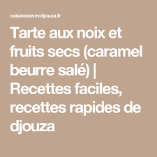 Tarte Aux Noix Et Fruits Secs Caramel Beurre Sale Recette Tarte Aux Noix Recette Pate Sablee Caramel