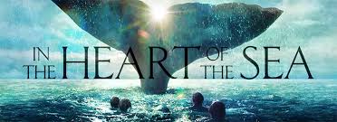 In the Heart of the Sea” Gives Us the Courage to Go Where One Does Not Want  to Go – The View from Goose Hill