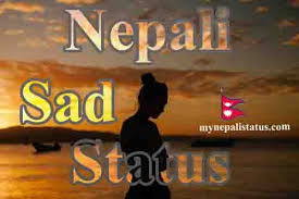 Nepali Sad Status Attitude Status Sad Shayari For Life