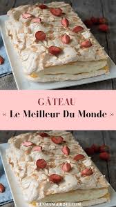 gateau le meilleur du monde meilleur gateau du monde gateau meilleur gateau