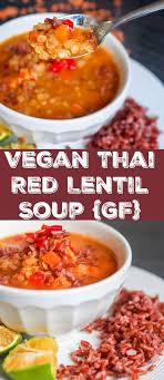 Lentil Rice Soup Recipe With Massaman Curry Paste Vegan Gluten Free Recipe Best Vegetable Recipes Vegetarian Recipes Soup Recipes