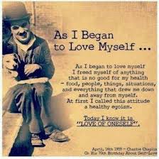 As I Began To Love Myself Charlie Chaplin Quote My Love Charlie Chaplin Quotes Quotes