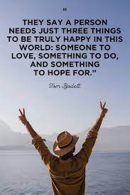 34 Best Happy Quotes - Quotes To Make You Happy
