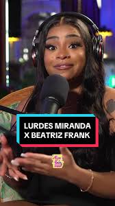 Lurdes sobre Beatriz Frank