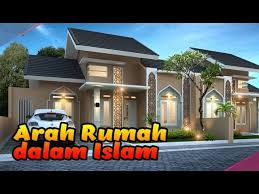 Demikianlah rumah menurut pandangan islam yang baik. Posisi Dan Arah Rumah Yang Baik Menurut Islam Youtube