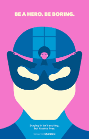 Maybe you would like to learn more about one of these? Boring Heroes Mccann New York Reckitt Benckiser D Ad Awards 2021 Pencil Winner Posters D Ad
