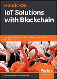 Hands On Iot Solutions With Blockchain Download Pdf Iot Blockchain Cryptography