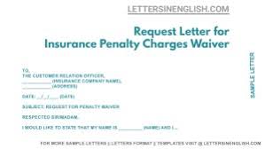 Dmv shall waive any penalties due for late payment of registration renewal fees on penalties only shall be waived for late renewal for any period during which the registered owner was deployed to a location outside california. Request Letter For Insurance Penalty Charges Waiver Penalty Fee Waiver Letter Sample Letters In English