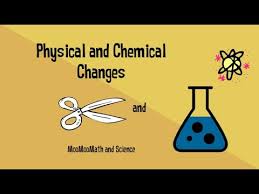 physical and chemical changes