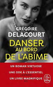 A 2020 indies introduce pick a poignant runaway bestseller full of french charm and memorable characters, fresh water for flowers is valérie perrin's english debut. Danser Au Bord De L Abime Von Gregoire Delacourt Taschenbuch 978 2 253 07138 9 Thalia
