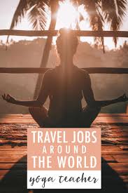 Travel Jobs Around The World Yoga Teacher The Blonde Abroad
