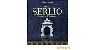 I difensori diego coppola (hellas verona), filippo fiumanò (juventus. Sebastiano Serlio Architecte De La Renaissance Frommel Sabine Amazon De Bucher