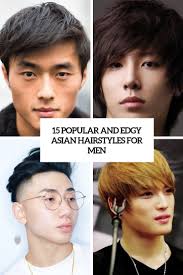 Asian men hairstyles are different features. 15 Popular And Edgy Asian Hairstyles For Men Styleoholic